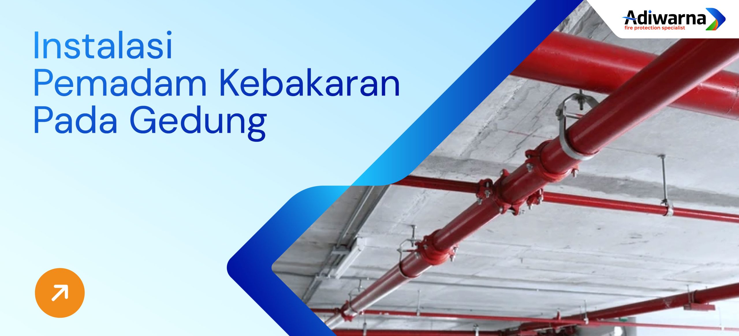 Apa Saja yang Diperlukan dalam Instalasi Pemadam Kebakaran pada Gedung?