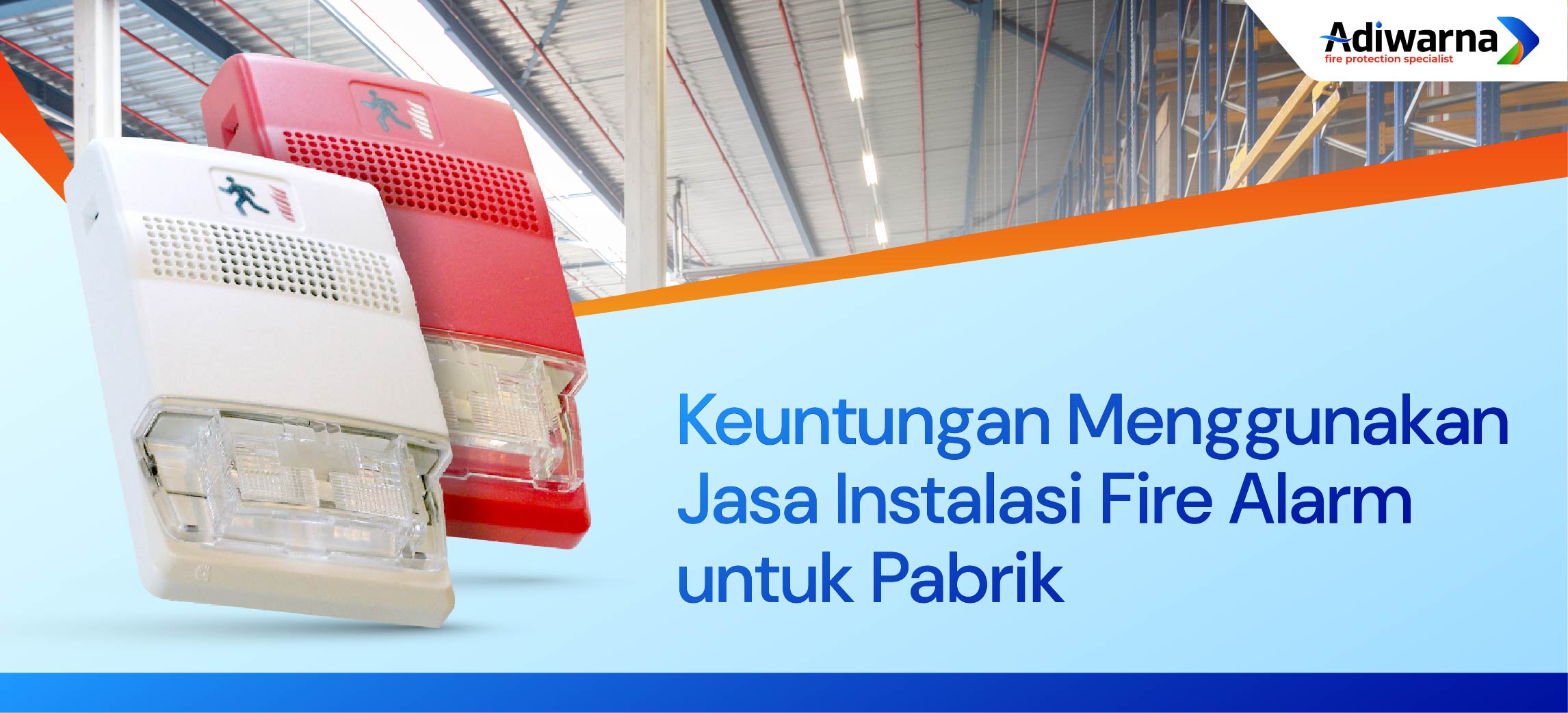 Keuntungan Menggunakan Jasa Instalasi Fire Alarm untuk Pabrik